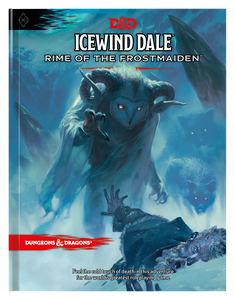 D&D 5th Edition: Icewind Dale: Rime of the Frostmaiden