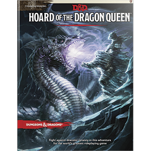 D&D 5th Edition: Hoard Of The Dragon Queen