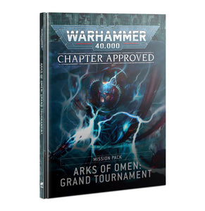 Chapter Approved: Arks of Omen - Grand Tournament Mission Pack